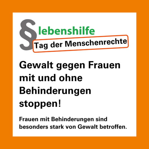 Lebenshilfe zum Tag der Menschenrechte: Gewalt gegen Frauen mit Behinderungen stoppen!